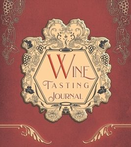 Wine Tasting Journal: Vintage Wine Review Testing Notes Journal Log Notebook Tasting Diary Book